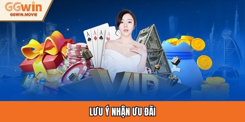 Lưu ý nhận ưu đãi