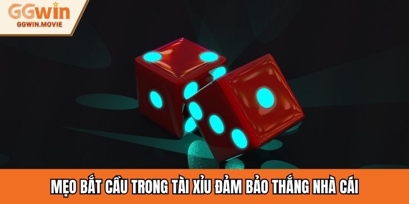 Mẹo bắt cầu trong tài xỉu đảm bảo thắng nhà cái