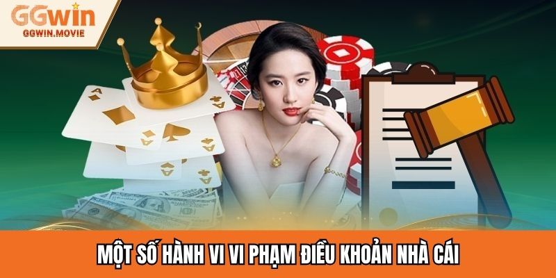 Một số hành vi vi phạm điều khoản nhà cái