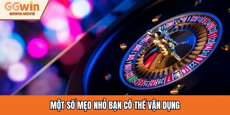 Một số mẹo nhỏ bạn có thể vận dụng.
