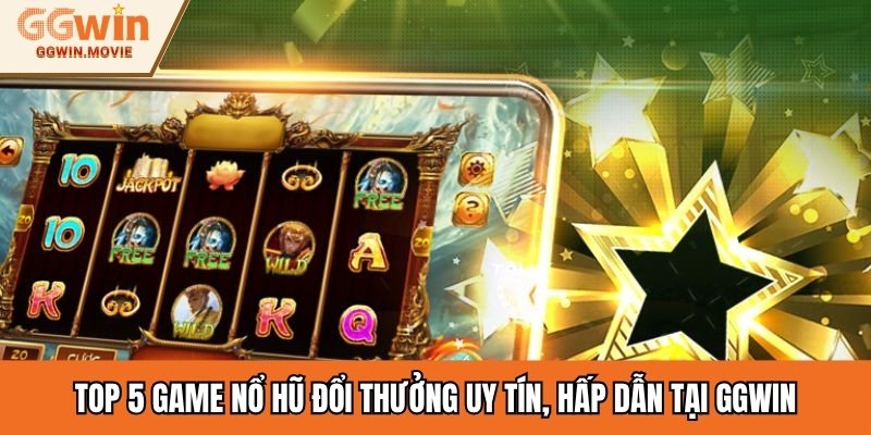 nổ hũ đổi thưởng uy tín