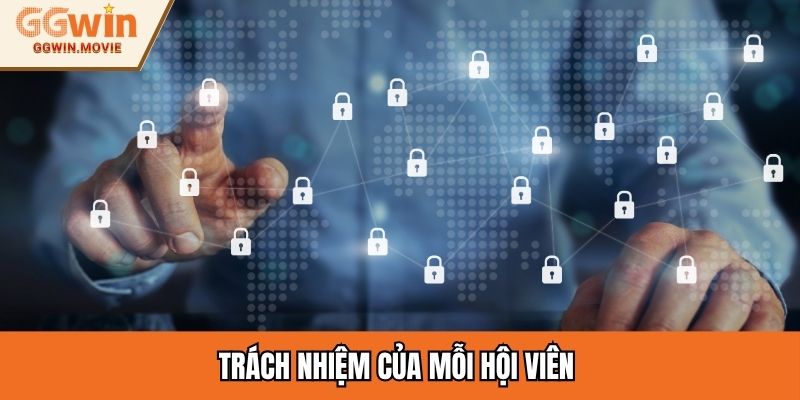 Trách nhiệm của mỗi hội viên 
